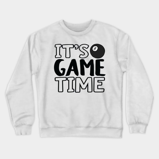 "It's Game Time", Pool Crewneck Sweatshirt by Lusy